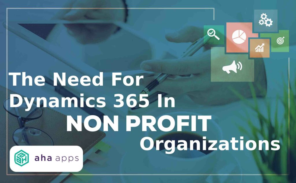 Microsoft Dynamics 365 For Your NonProfit Organizations AhaApps