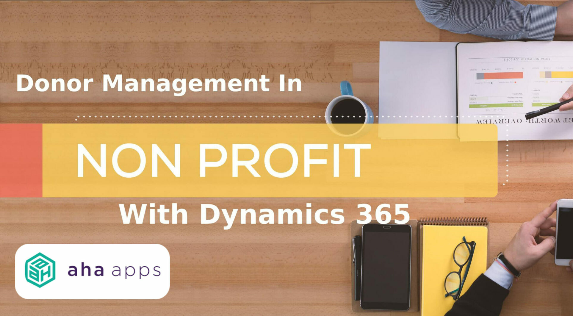 Donor Management in Nonprofits with Dynamics 365 - AhaApps