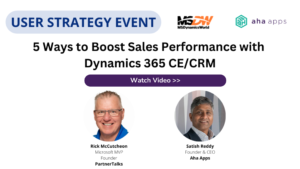 5 Ways to Boost Sales Performance with Dynamics 365 CE CRM - Aha Apps