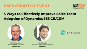 5 Ways to Effectively Improve Sales Team Adoption of Dynamics 365 CE/CRM